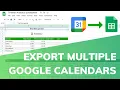 How to Export Google Calendar to Google Sheets Multiple Calendars