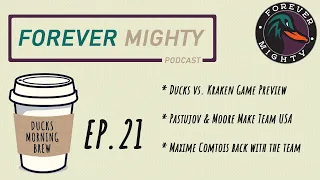 Maxime Comtois Back With Anaheim Pastujov Moore Make Team USA Ducks Vs Kraken Preview Ep 21 