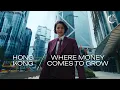 Hong Kong Where Money Comes to Grow
