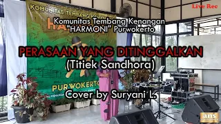 Download Perasaan yang Ditinggalkan ( Titiek Sandhora ) Cover by Suryani MP3