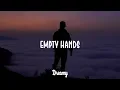 Download Lagu Tors - Empty Hands (Lyrics) Acoustic