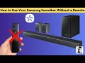 How to Use Your Samsung Soundbar Without a Remote Step-by-Step
