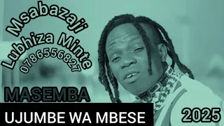 MASEMBA MAYIKUSAI UJUMBE WA MBESE Msabazaji Lubhiza Minte TV 2025 