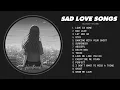 Download Lagu Love Is Gone... - Sad Love Songs That Make You Cry - Songs to Listen to When You Are Sad #heartbreak