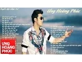 Download Lagu ƯNG HOÀNG PHÚC | Tuyển Tập Những Ca Khúc Hay Nhất