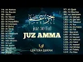 Download Lagu Bacaan Al Qur'an Merdu Juz 30 { JUZ AMMA } Penenang Hati Jiwa \u0026 Fikiran Terbaru 2025,QAri' Alaa Aqel