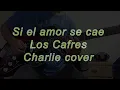 Si el amor se cae - Los Cafres (guitar cover)
