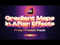 Gradient Maps in After Effects - Free Colorama Preset Pack
