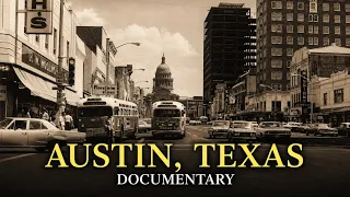The Most Impossible Rise of a City Ever Austin Texas