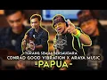 PAPUA - CONRAD GOOD VIBRATION X ARAYA MUSIC
