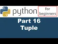 Python Tutorial - Part 16 Tuple