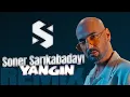 Download Lagu Soner Sarıkabadayı - Yangın Yangın ( Soner Kor Remix )
