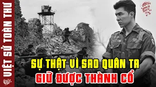 1 Chọi 10 Trong 81 Ngày Đêm Đỏ Lửa, Quân Ta Có Tuyệt Chiêu Này Mới Giữ Được Thành Cổ