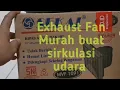 Unboxing Exhaust Fan Sekai MVF 1091