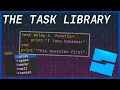 The Task Library is overpowered