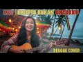 Lagu KAU TERCIPTA BUKAN UNTUKKU || REGGAE COVER
