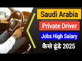 How To Find Private Driver Jobs in Saudi Arabia How To Find Driver Jobs in Saudi Arabia 2025