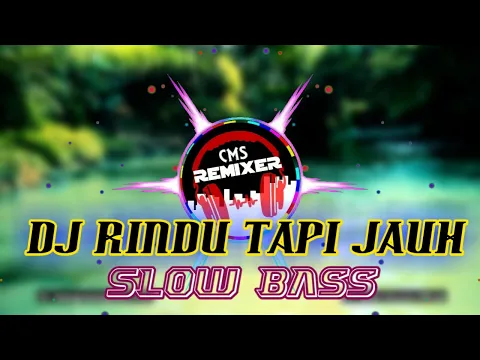 Download MP3 DJ RINDU TAPI JAUH FULL BASS 2021