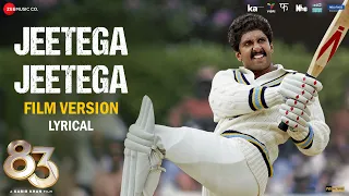 jeetega jeetega lyrical 83 ranveer singh kabir khan arijit singh pritam kausar munir