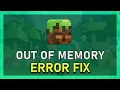 Minecraft - How To Fix Out of Memory Error