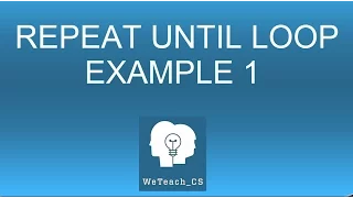 Repeat Until Loop Example 1