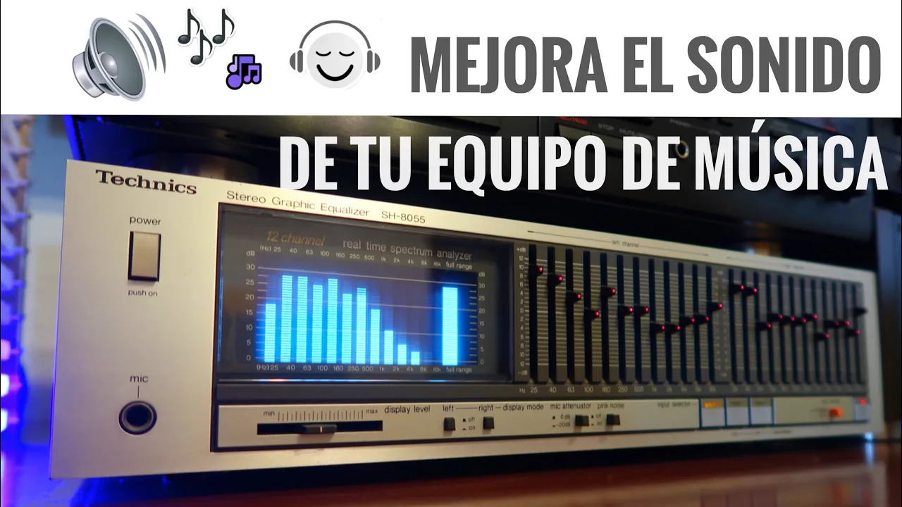 INCREIBLE MEJORA DEL SONIDO.- Utilizando el ecualizador Gráfico.