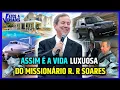 Lagu A VIDA LUXUOSA DE R. R SOARES!