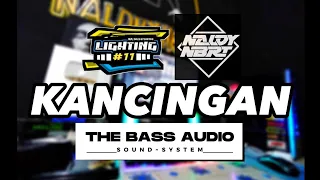 kancingan the bass audio x lighting 11 naldhy nbrt 