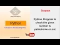 Python program to check the given number is palindrome or not