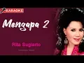 Download Lagu Rita Sugiarto - Mengapa Dua (Karaoke)