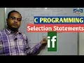 C PROGRAMMING Part-3 Selection Statements if