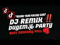 Download Lagu DJ REMIX DUGEM \u0026 PARTY BASS BETON ENAK SEPENJANG MASA 🤟