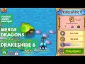 Merge Dragons - Drakeshire 6 Demo Run Through Merge Dragon Tips Drake Shire App Mobile Gaming Tricks