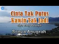Download Lagu Cinta Tak Putus Kawin Tak Jadi - Sonya Anugrah | lirik Lagu Indonesia  ~ tak guna engkau tangisi