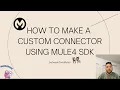 How to build a custom connector with MuleSoft Mule 4 SDK