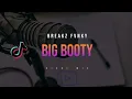 Lagu BREAKZ FVNKY‼️ BIG BOOTY ( RizalL Mix ) New Remix 2024