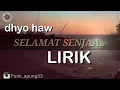 Download Lagu 🔵LIRIK LAGU dhyo haw SELAMAT SENJA