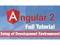 Angular 2 Tutorial 2016 - Setting up the Development Environment