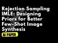 Rejection Sampling IMLE Better Few-Shot Image Synthesis - Google Illuminate Podcast