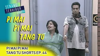 Download Pi Mai Pi Mai Tang Tu Shorts | Episod 44 MP3