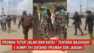 JALAN DI TUTUP PREMAN DAN KATAI TENTARA BAJINGAN!! 1 KOMPI MURKA ??