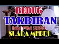 BEDUG TAKBIRAN BERSUARA MERDU