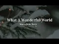 Download Lagu Moira Dela Torre - What A Wonderful World