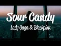 Download Lagu Lady Gaga, BLACKPINK - Sour Candy (Lyrics)
