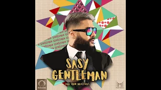 Sasy Gentleman OFFICIAL AUDIO ساسی جنتلمن  Sasy Gentleman OFFICIAL AUDIO ساسی جنتلمن