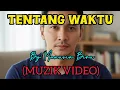 Lagu Tentang Waktu (Muzik Video)