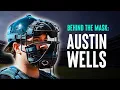 Behind the Mask Austin Wells ALL-ACCESS