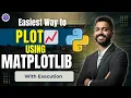 Easiest Way to Plot using Matplotlib in Python
