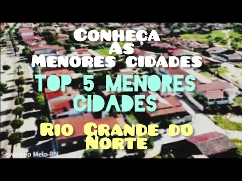 Download MP3 RIO GRANDE DO NORTE: CONHEÇA AS MENORES CIDADES, (Dados atualizados 2023)