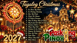 Christmas Songs Non Stop 2027 🎄🎁 Classic Filipino Christmas Music Collection
